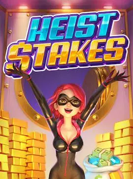 Heist Stakes