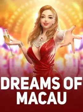 Dreams of Macau